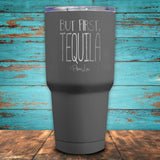 But First, Tequila Coated Drinkware