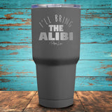 I'll Bring The Alibi Coated Drinkware