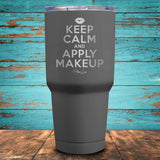 Keep Calm Apply Makeup Coated Drinkware