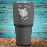 Gettin Piggy With It Coated Drinkware