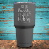 Pop The Bubbly I'm Getting A Hubby Coated Drinkware