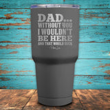 Dad Without You Coated Drinkware