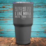 Rose are Red.. I Like Vodka More Than You