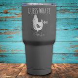 Guess What Chicken Butt Coated Drinkware