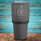 But First, A Mimosa Coated Drinkware