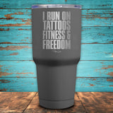 I Run On Tattoos Fitness & Freedom Coated Drinkware