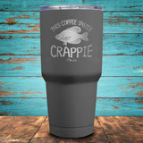 This Coffee Tastes Crappie Coated Drinkware