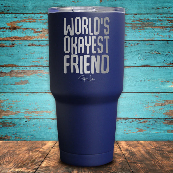 World's Okayest Friend Coated Drinkware