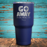 Go Away I'm Doing Nursing Stuff Coated Drinkware
