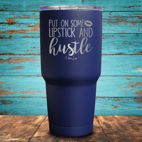 Put on Some Lipstick & Hustle Coated Drinkware