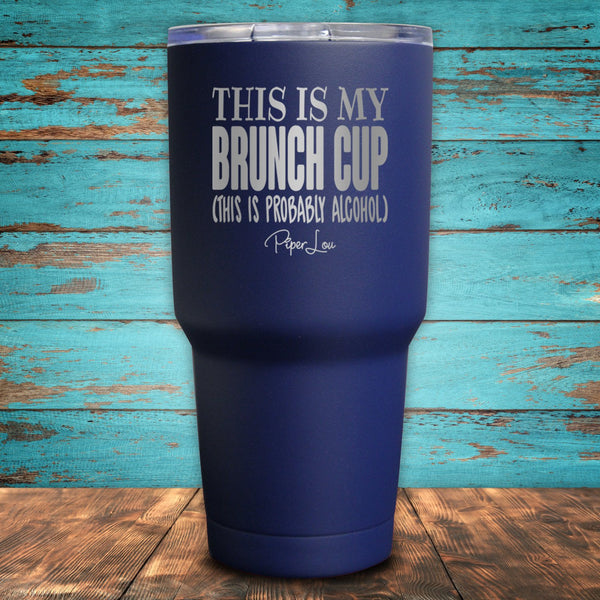 This Is My Brunch Cup... Coated Drinkware