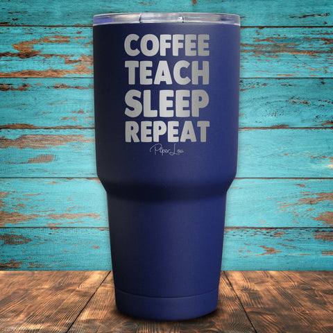 Coffee Teach Sleep Repeat Coated Drinkware