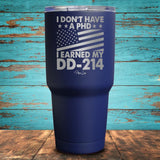I Earned My DD-214 Coated Drinkware