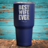 Best Wife Ever Coated Drinkware