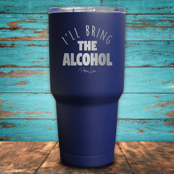 I'll Bring The Alcohol Coated Drinkware