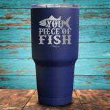You Piece of Fish Coated Drinkware