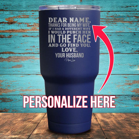 Dear Wife (CUSTOM) Coated Drinkware