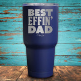 Best EFFIN' Dad Coated Drinkware