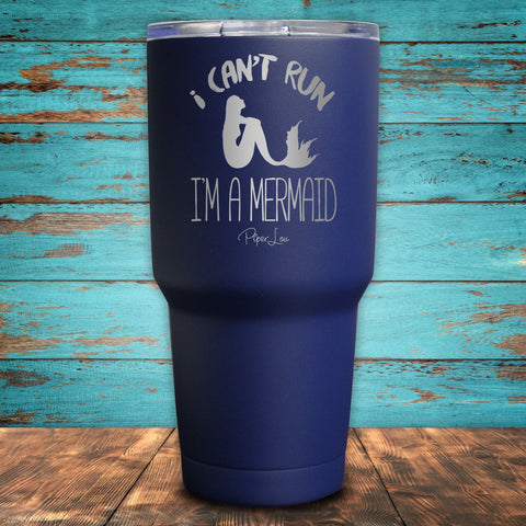 I Can't Run..I'm a Mermaid Coated Drinkware