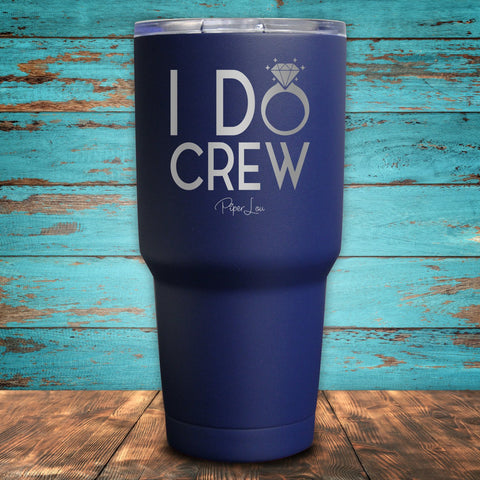 I Do Crew Coated Drinkware