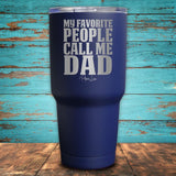My Favorite People Call Me Dad Coated Drinkware