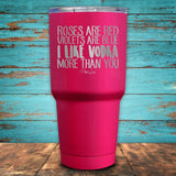 Rose are Red.. I Like Vodka More Than You