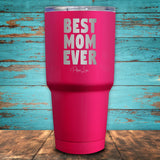Best Mom Ever Coated Drinkware