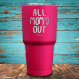 All Mom'd Out Coated Drinkware