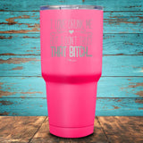 I Love Drunk Me Coated Drinkware