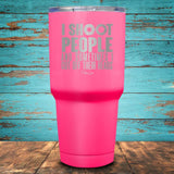 I Shoot People and Sometimes Coated Drinkware