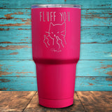 Fluff You Coated Drinkware