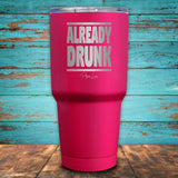 Already Drunk Coated Drinkware