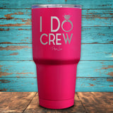 I Do Crew Coated Drinkware