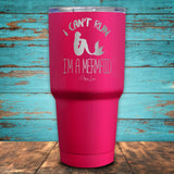 I Can't Run..I'm a Mermaid Coated Drinkware