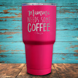 Mama Needs Coffee Coated Drinkware