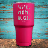 Wife Mom Nurse Coated Drinkware