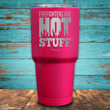 Firefighters Are Hot Stuff Coated Drinkware