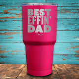 Best EFFIN' Dad Coated Drinkware