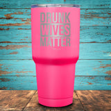 Drunk Wives Matter Coated Drinkware