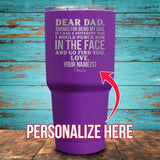 Dear Dad (CUSTOM) Coated Drinkware