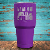 My weekend is all Booked Coated Drinkware