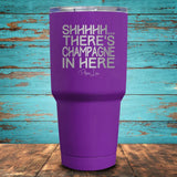Shhhhh... There's Champagne In Here Coated Drinkware