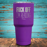 Fuck Off I'm Reading Coated Drinkware