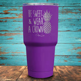Be Sweet & Wear A Crown Coated Drinkware