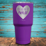 You Had Me At Merlot Coated Drinkware