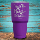 Wake Up Make-Up, Be Flawless Coated Drinkware