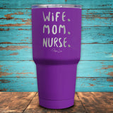 Wife Mom Nurse Coated Drinkware
