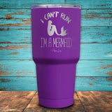 I Can't Run..I'm a Mermaid Coated Drinkware