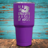Be A Unicorn In A Field Of Horses Coated Drinkware