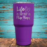 Life Is Better In Flip Flops Coated Drinkware
